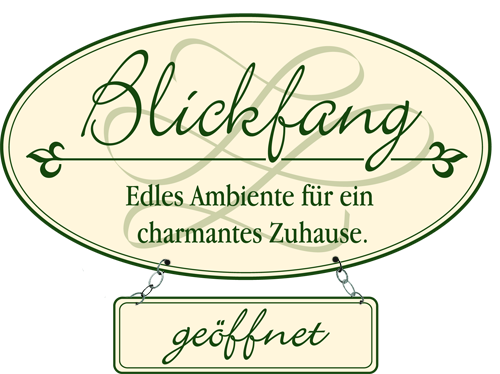 Blickfang - Edles Ambiente für ein charmantes Zuhause.